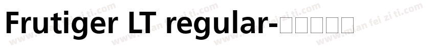 Frutiger LT regular字体转换